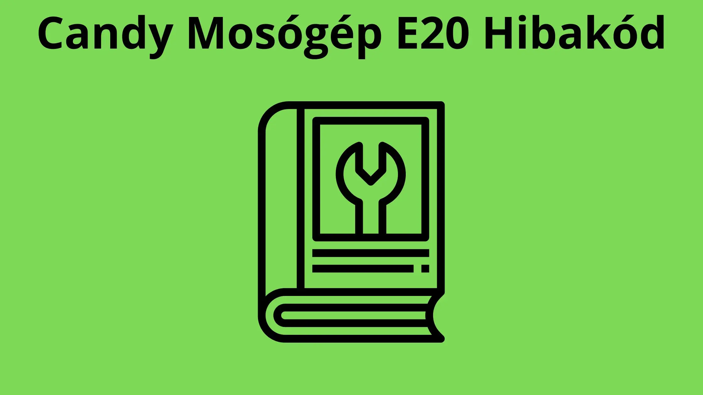 Candy Mosógép E20 Hibakód