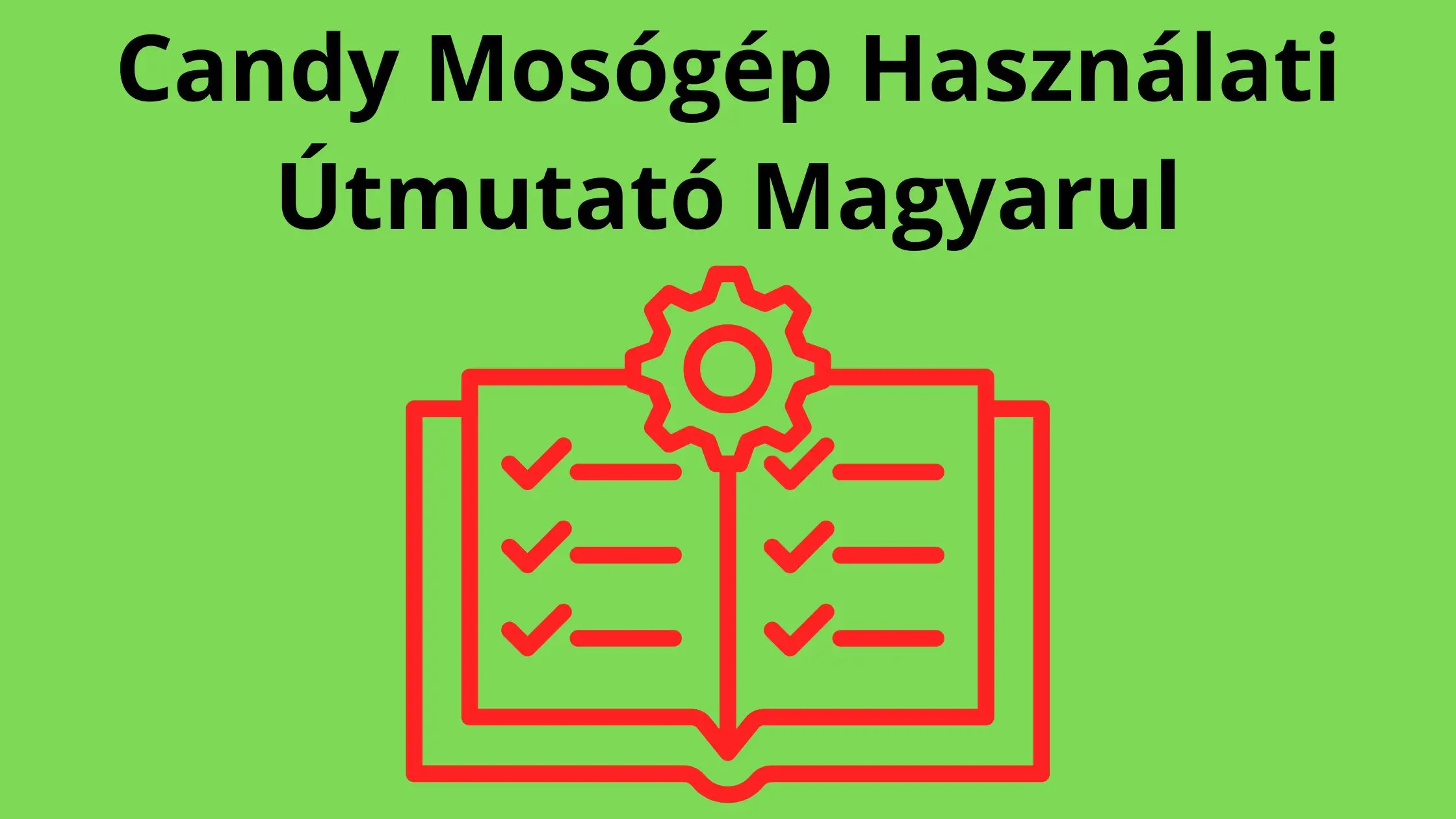 Candy Mosógép Használati Útmutató Magyarul
