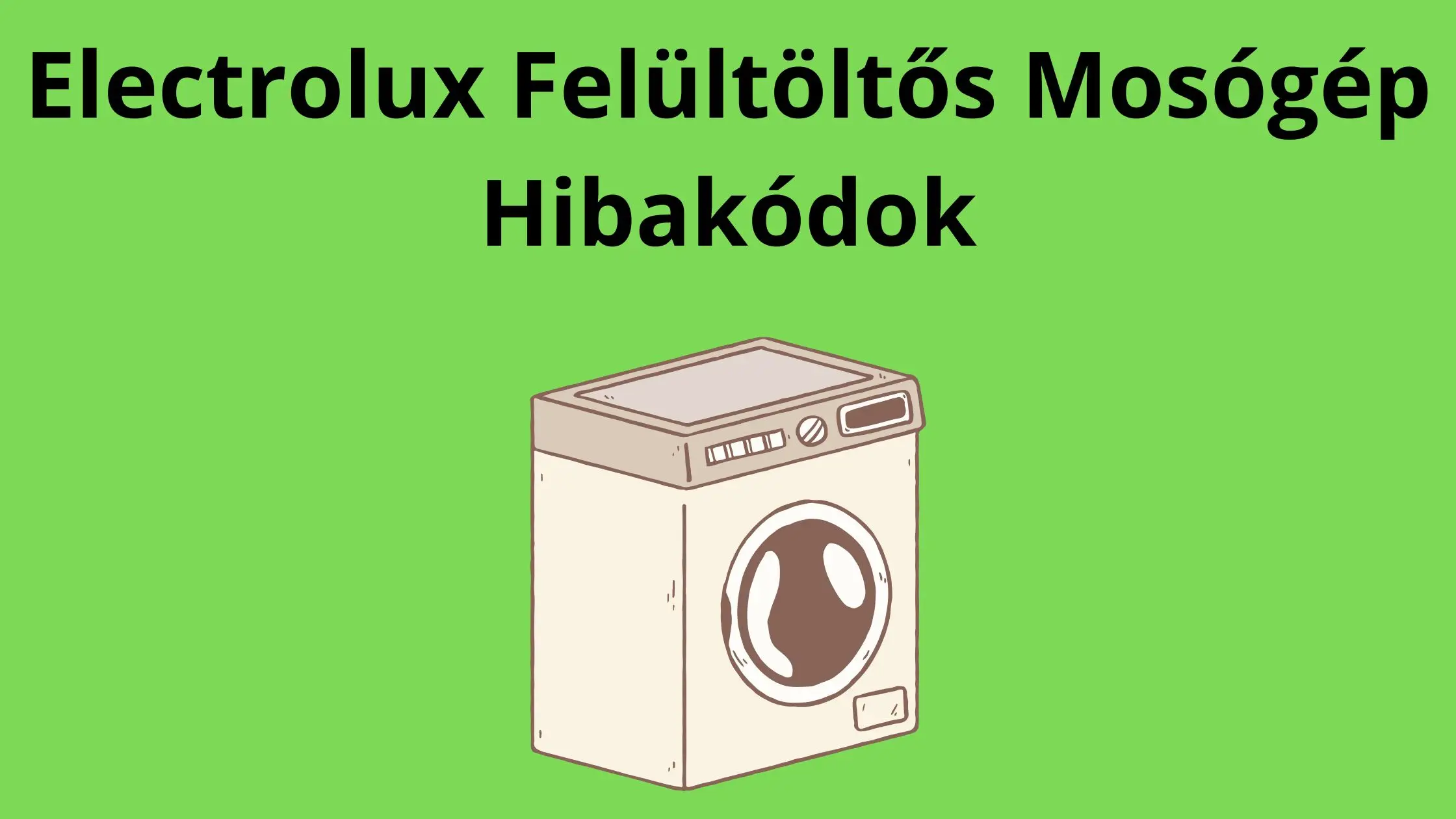 Electrolux Felültöltős Mosógép Használati Útmutató