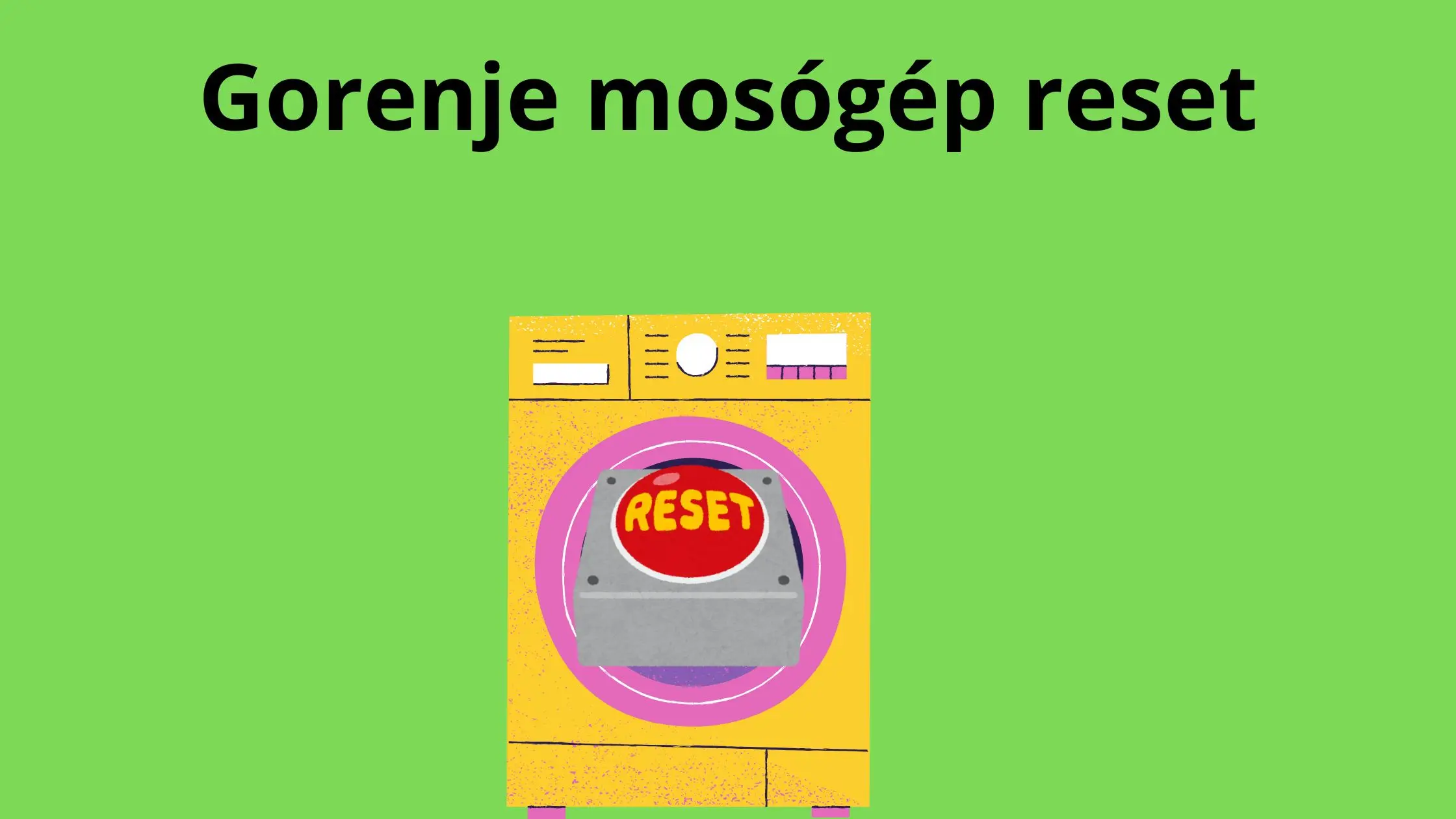 Gorenje Mosógép Reset