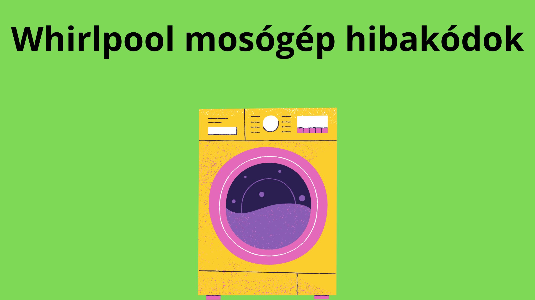 Whirpool mosógép hibakódok